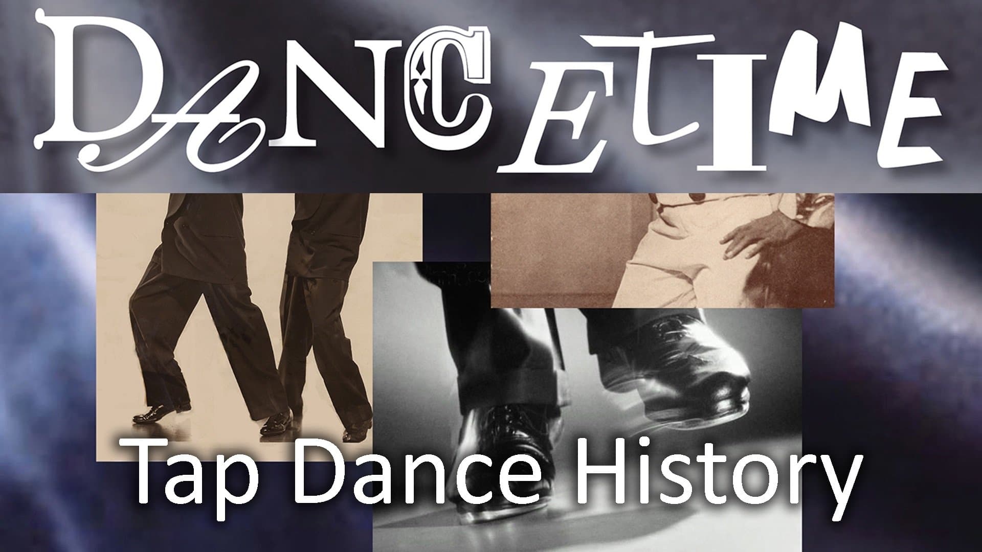 Backdrop for Dancetime Tap Dance History
