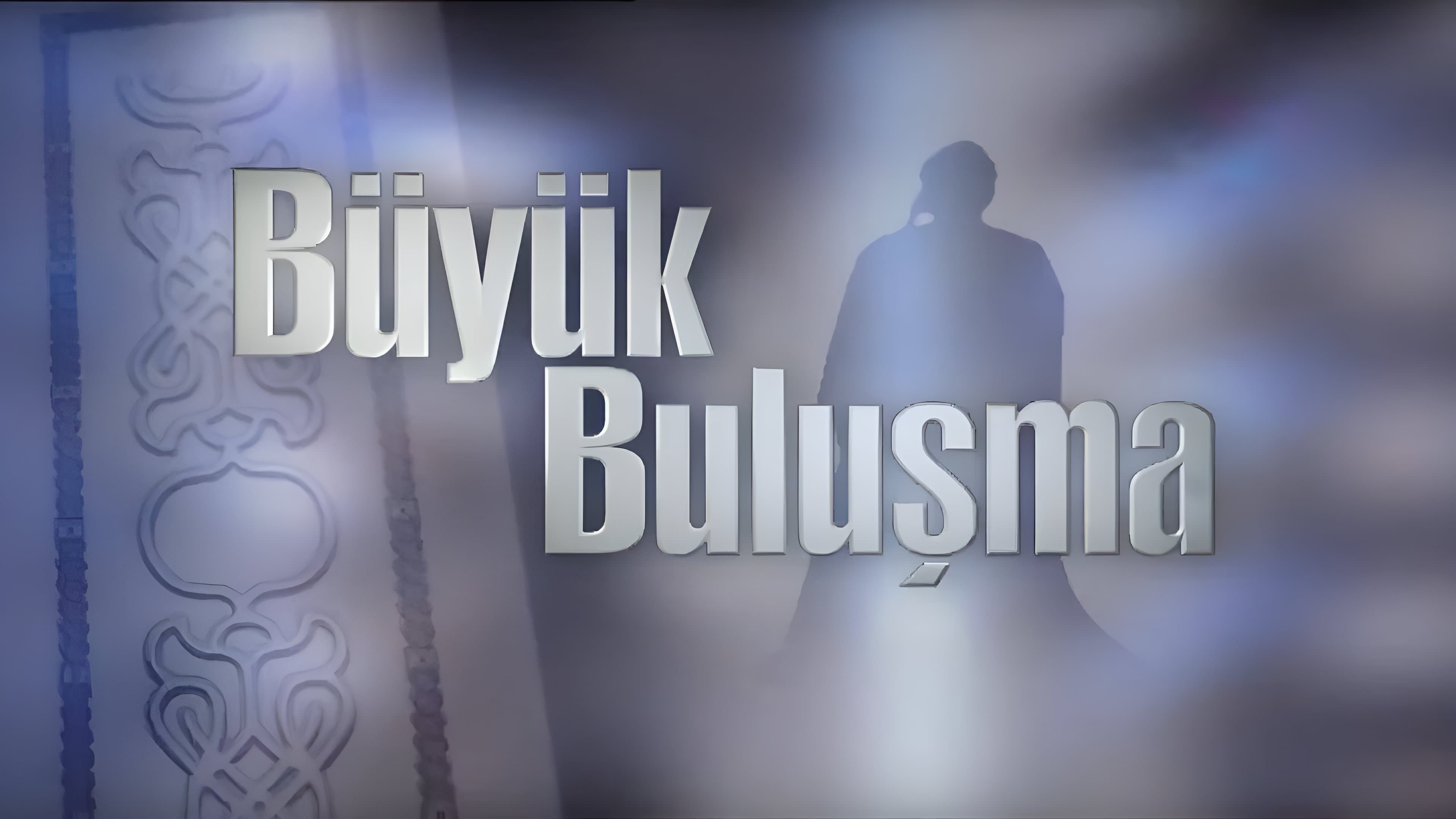 Backdrop for Büyük Buluşma