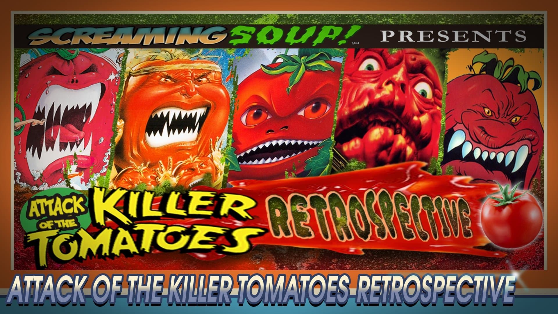 Backdrop for Screaming Soup Presents: Attack of the Killer Tomatoes Retrospective