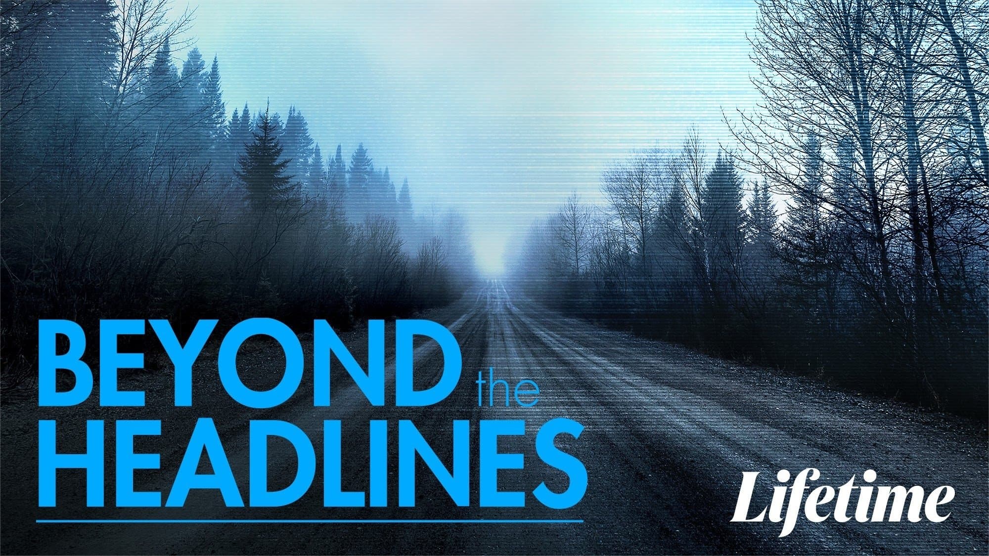 Achtergrond voor Beyond the Headlines: The Series