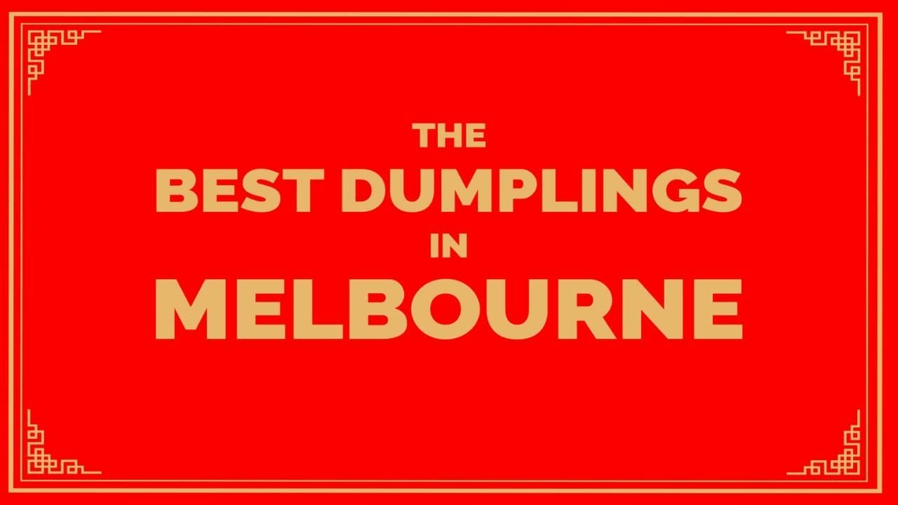 Backdrop for The Best Dumplings in Melbourne