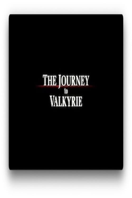 The Journey to Valkyrie