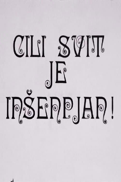 Cili svit je inšenpjan!